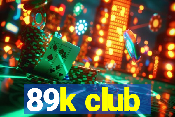 89k club